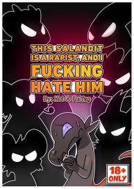 This Salandit Is A Rapist And I Fucking Hate Him #1