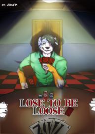 Lose To Be Loose #1