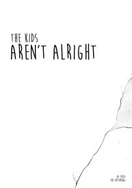 The Kids Aren’t Alright #1